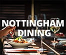 Nottingham Dining