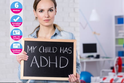 ADHD Awareness Online Course - CPD Certified!