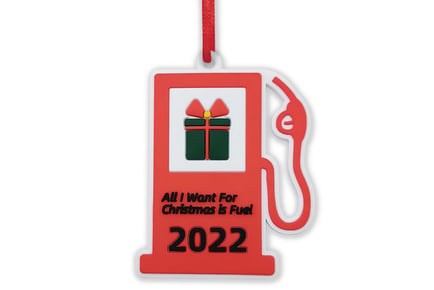 Novelty 'All I Want for Christmas is Fuel' Decoration