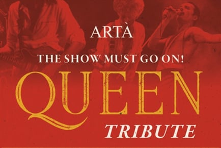 Queen Tribute Show with 2-Course Dining and Fizz - ARTA