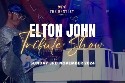 Ticket to a Elton John Tribute Show - 3rd Nov - Liverpool