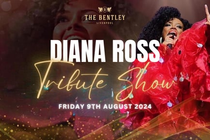 An Evening with Diana Ross - 9th Aug - The Bentley, Liverpool
