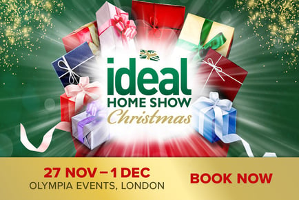 Ideal Home Show Christmas Tickets - Olympia, London