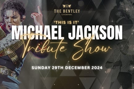 An Evening with Michael Jackson Tribute - 29th Dec - The Bentley, Liverpool