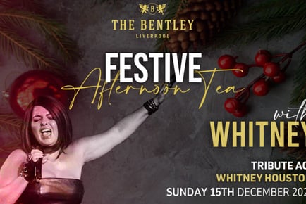 Festive Afternoon Tea with Whitney on 15th Dec 2024 - Liverpool