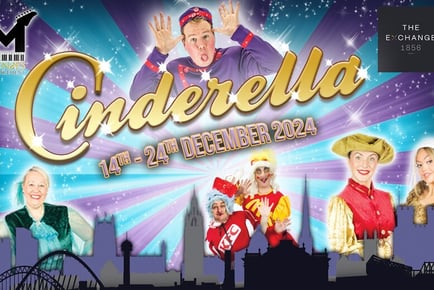 Cinderella Christmas Panto Tickets, The Exchange 1856, North Shields - Newcastle