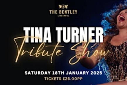 An Evening with Tina Turner at The Bentley - 18th Jan - Liverpool