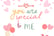 you are special to me