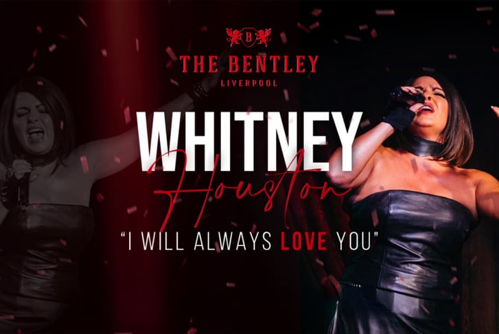 An Evening with Whitney - 4th October - The Bentley, Liverpool