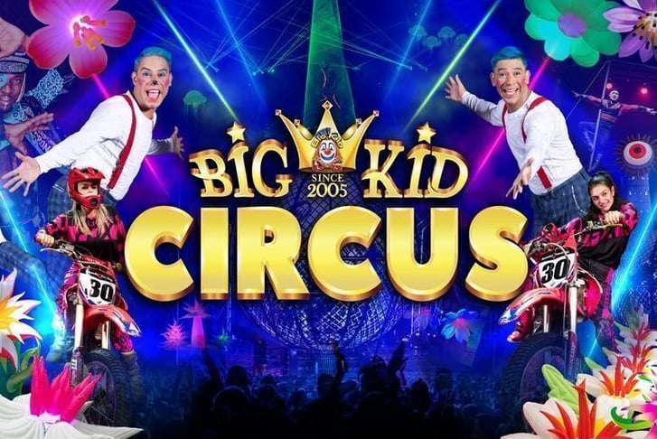 Big Kid Circus Ticket - Motherwell Parade Shopping Centre - Multiple Dates