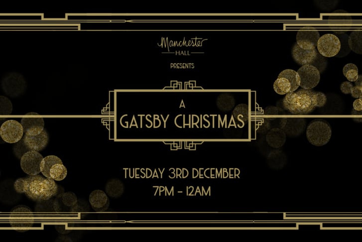 A Gatsby Christmas - Including Two Course Dinner & Arrival Fizz at Manchester Hall