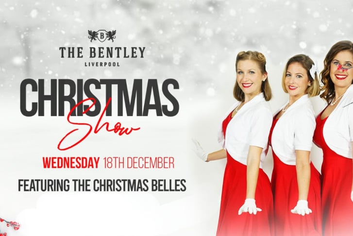 The Bentley’s Christmas Show Feat Christmas Belles