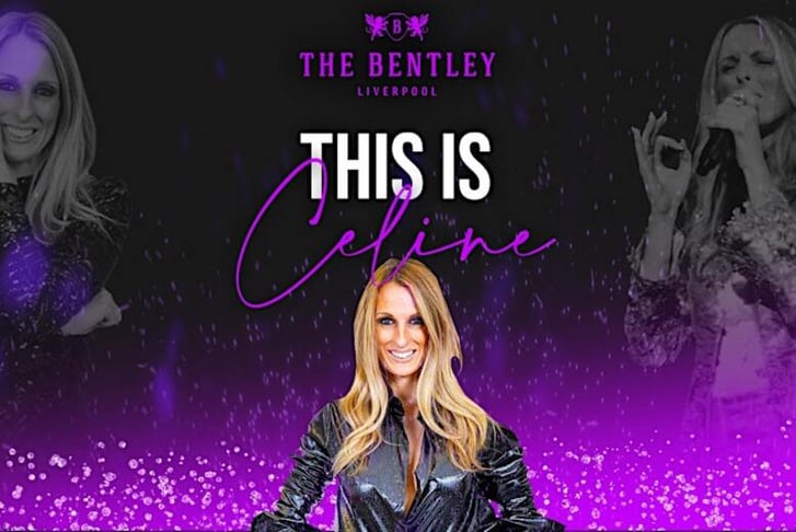 Celine Dion Tribute Show - 7th March & 28th September - Liverpool