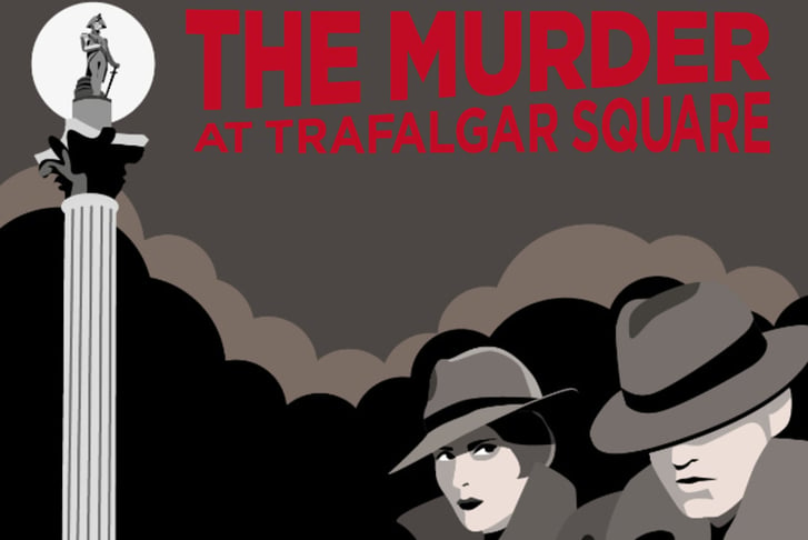 Murder Mystery Hunt by Trafalgar Square for 2 - Solve A Mystery 